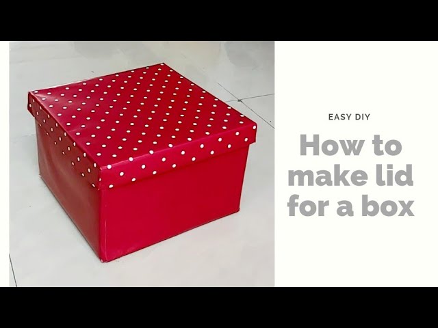 HOW TO MAKE A LID FOR A CARDBOARD BOX/ CARDBOARD BOX LID MAKING IDEA EASY/  DIY STORAGE BOX 