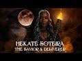 HEKATE SOTEIRA (7 of 13) - Savior and Deliverer, A Meditation