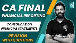 Consolidation Financial Statements Revision with Questions | FR | CA Final | English | CA Sandesh