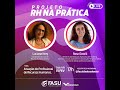 PROJETO RH NA PRÁTICA - Live #9 com Rose Gatelli