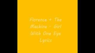 Florence + The Machine - Girl With One Eye Lyrics