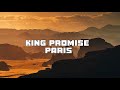 King promise - Paris (lyrics video)