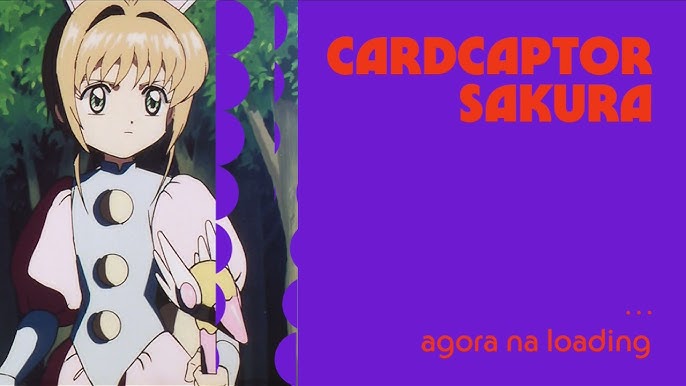 Cardcaptor Sakura será exibida no Brasil pelo canal Loading