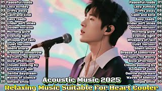 Acoustic music popular 2025💗Best for calming the mind🎧songs with soft melodies❤️🔥