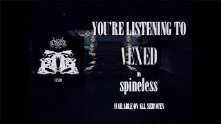 Spineless - Vexed [Single] (2020)