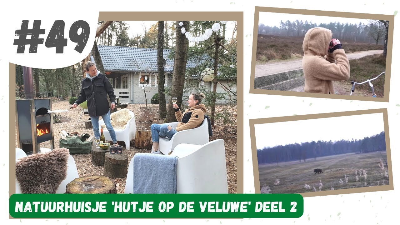 #49 NATUURHUISJE HUTJE OP DE VELUWE DEEL 2