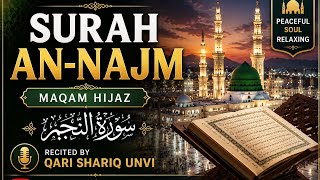 Heart Touching Surah An-Najm Recitation In Maqam Hijaaz By Qari Shariq Unvi  #qiraatfever