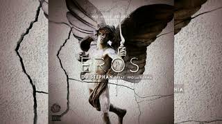 DJ STEPHAN FEAT. YPO X SOPHIA - EROS (ΑΚΥΚΛΟΦΌΡΗΤΟ + DOWNLOAD)