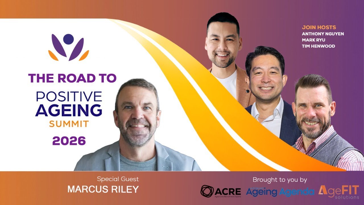 Road to Positive Ageing Summit 2026 with Marcus Riley from BallyCara ...