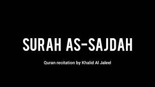 Surah As-Sajdah (32) • Khalid Al Jaleel