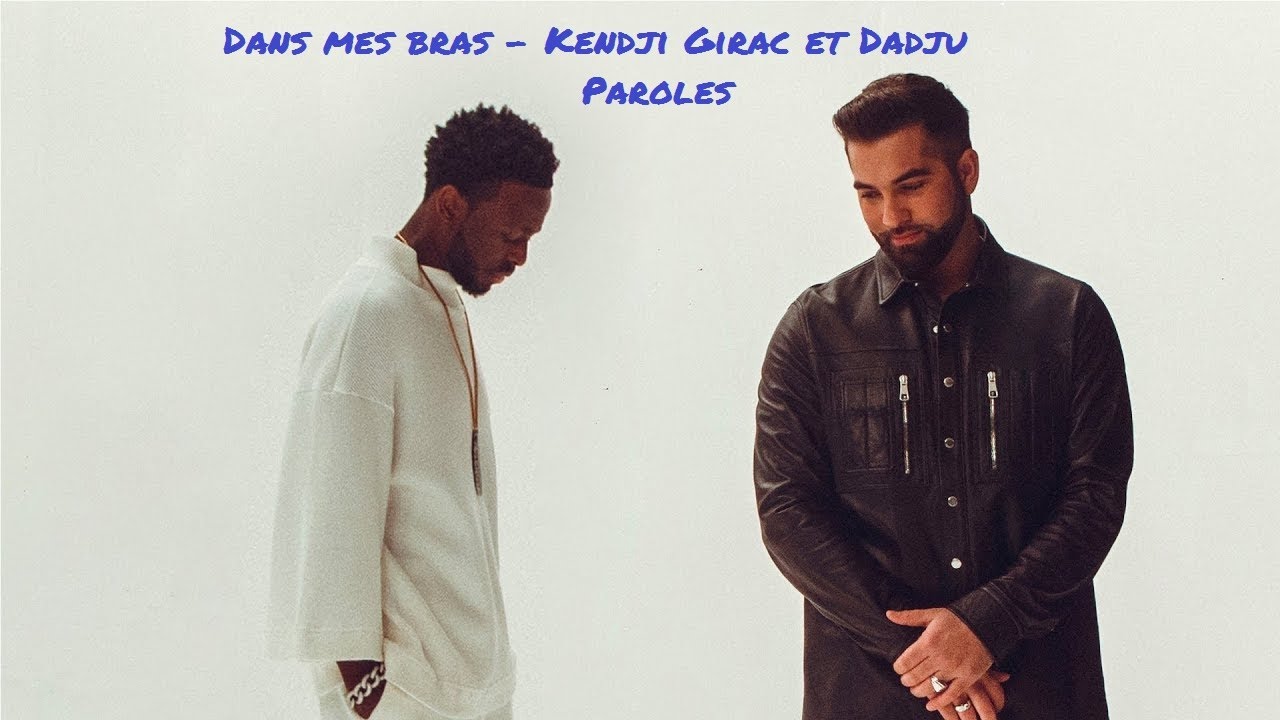 Kendji Girac Ft Dadju Dans Mes Bras Lyrics