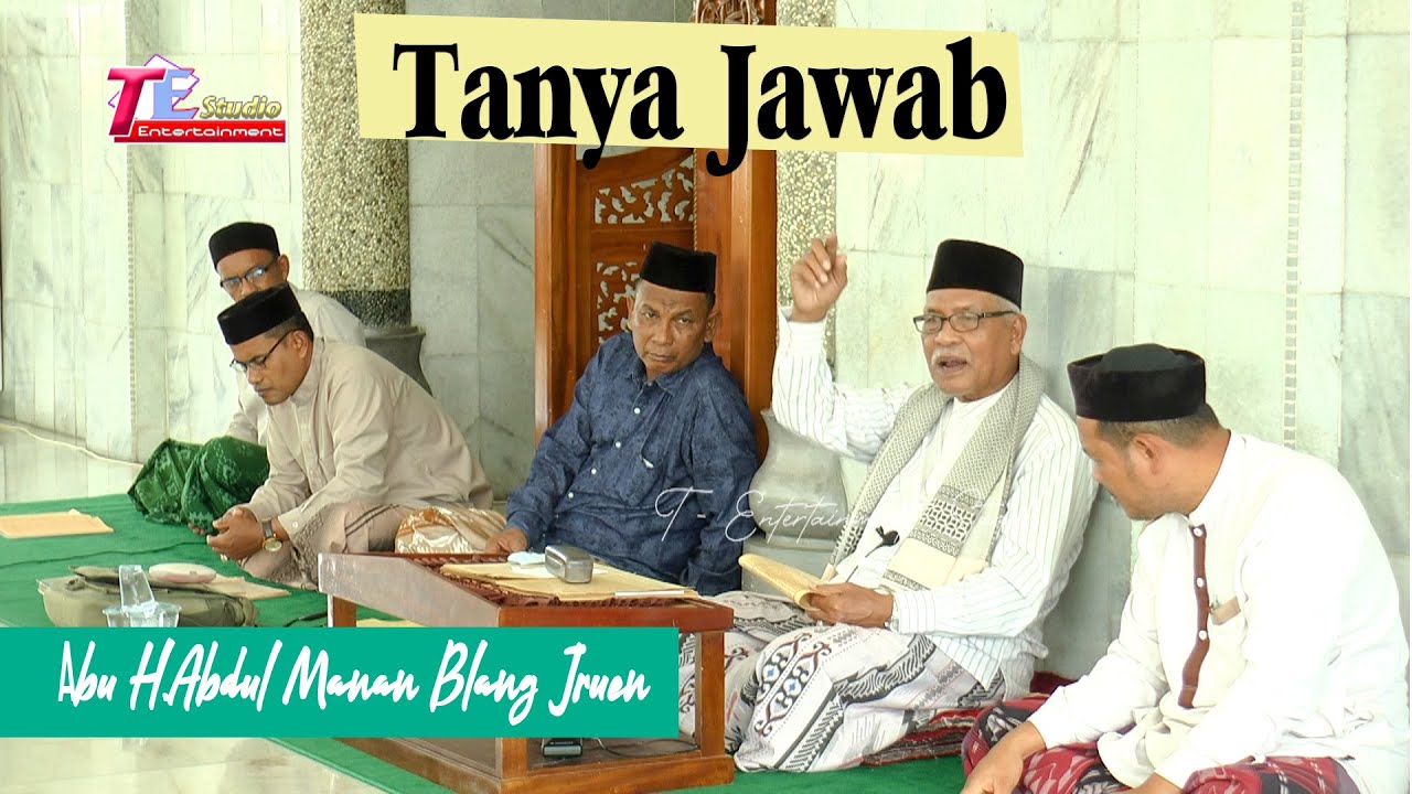 Abu Manan Blang Jruen I Tanya Jawab Tastafi