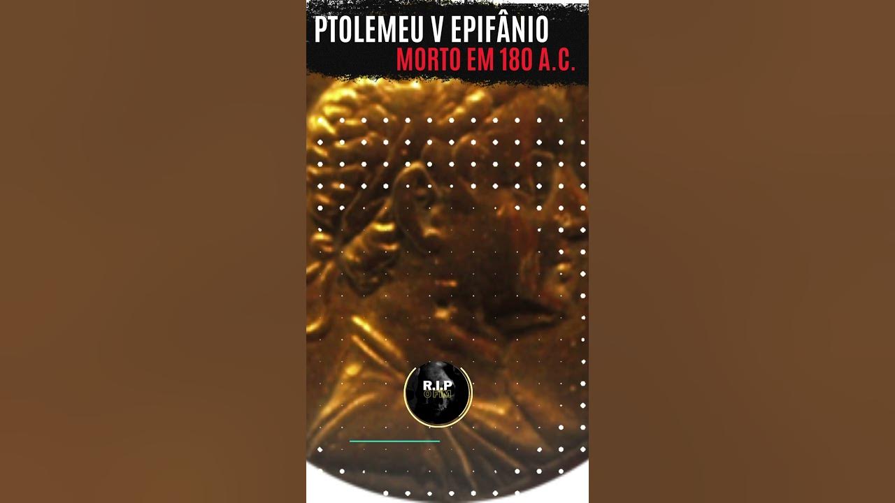 Ptolemeu V Epifânio - Morto em 180 a.C. #tributos #historia
