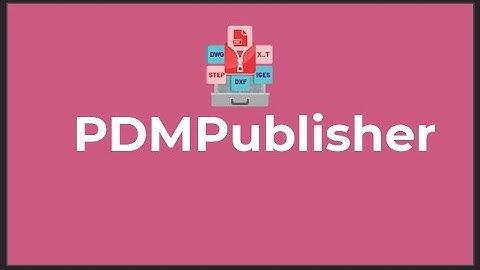 PDM Publisher: Export SLDPRT and SLDASM to HTML in SOLIDWORKS PDM