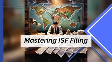 Demystifying Importer Security Filing: A Step-by-Step Guide