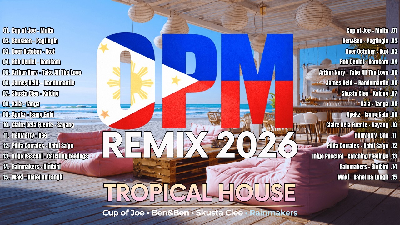 OPM 2026 Remix Tropical House I Lounge I Vibe I Tagalog I Filipino