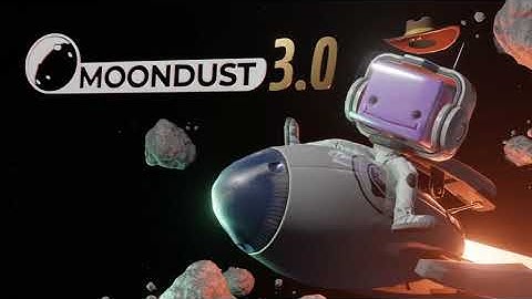 Moondust 3.0 Trailer