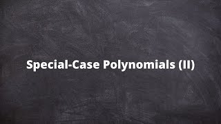 Multiplying Polynomials - Special Cases (II)