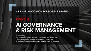 AI Adoption for NFPs Webinar – Part 4: AI Governance & Risk Management | Canon Business Services