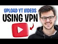 How to Upload YouTube Video Using VPN (Can You Upload YouTube Videos Using VPN?) ✅