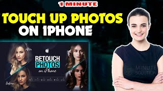 How to touch up photos on iphone 2024 screenshot 2