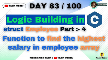 How to build logic in Coding | Function to find the highest salary | Tasin Coder | #day83 #logic