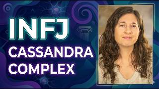 INFJ Cassandra Complex