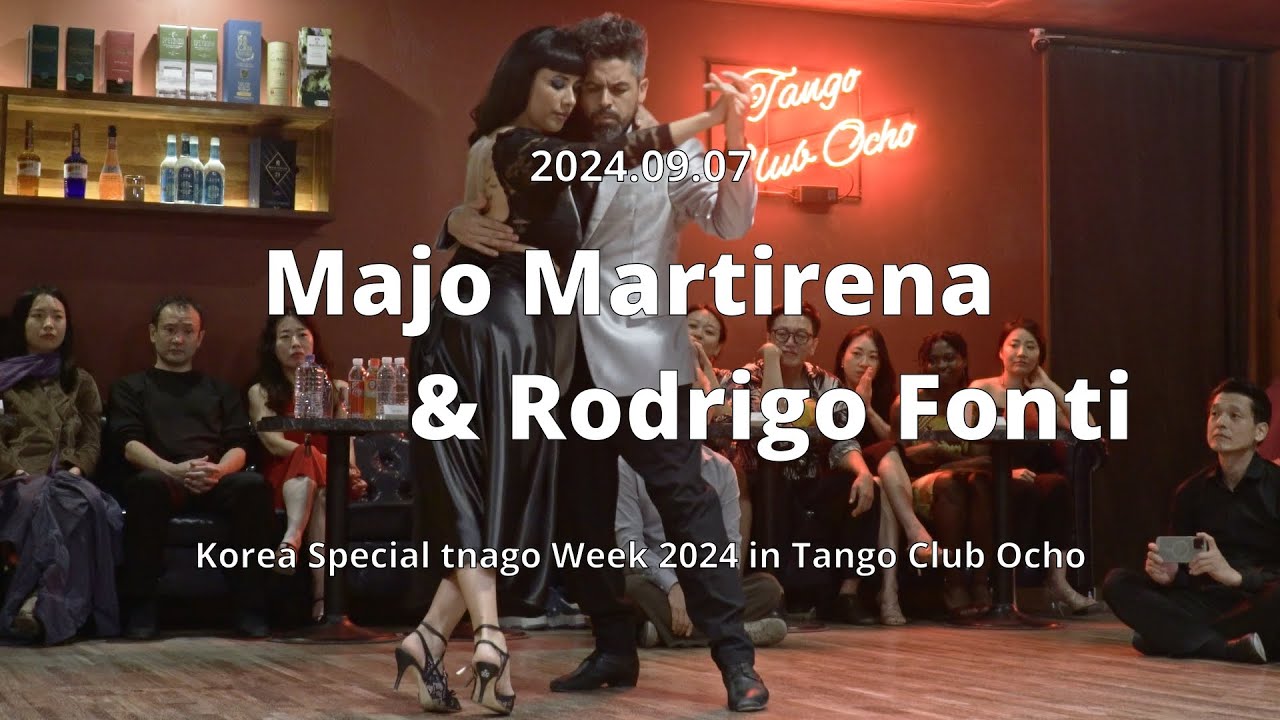 [ Tango ] 2024.09.07 - Majo Martirena & Rodrigo Fonti - Show.No.1