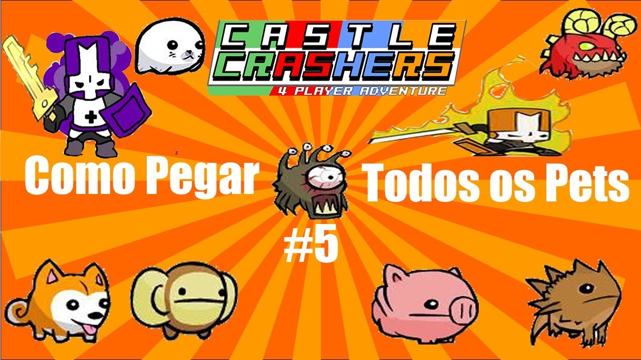 Castle Crashers - Como Pegar Todos os Pets Final 