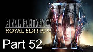 Into Uncharted Territory & Formouth Garrison | Final Fantasy XV Royal Edition | Part 52