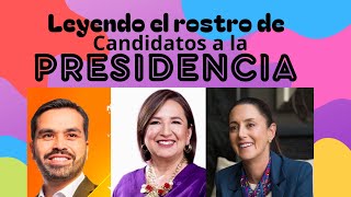 Analizando el rostro de CANDIDATOS A LA PRESIDENCIA 🇲🇽 2024