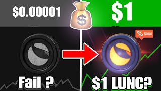 Will the dream of LUNC becoming 1 dollar come true?