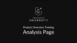 GreyNoise University - Product Overview - Analysis Page