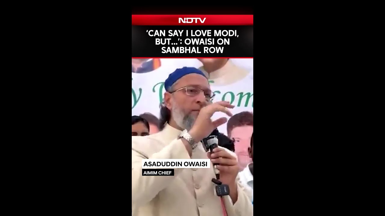 Owaisi Speech | 'Can Say I Love Modi, But Not I Love Muhammad': Owaisi On Sambhal Mosque Row