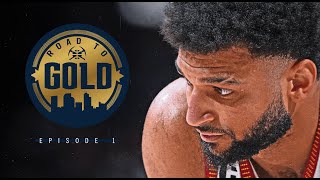 Nuggets Road to Gold: I'm Still Me