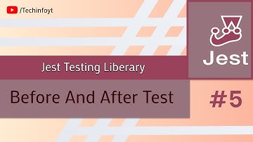 Before After Test Cases In JEST #5  | JEST Tutorials