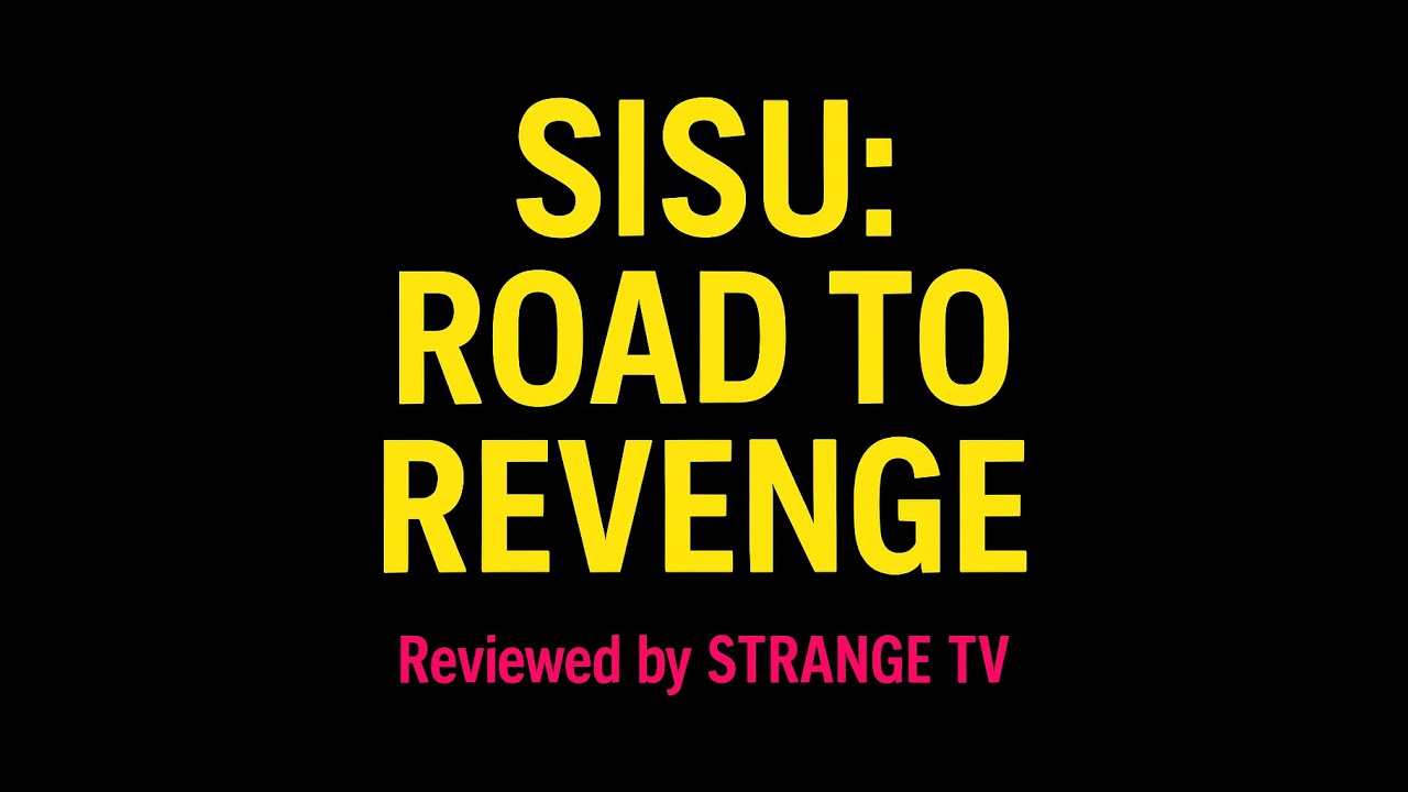 Sisu: Road to Revenge — Neo-Exploitation Grindhouse Pulp Reviewed by Strange TV