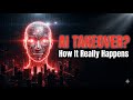 How an AI Takeover Happens