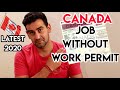 How To Get Job In Canada Without Work Permit || Latest 2020 || Hindi