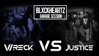 Wreck Vs Justice - BlxckHeartz Garage Session