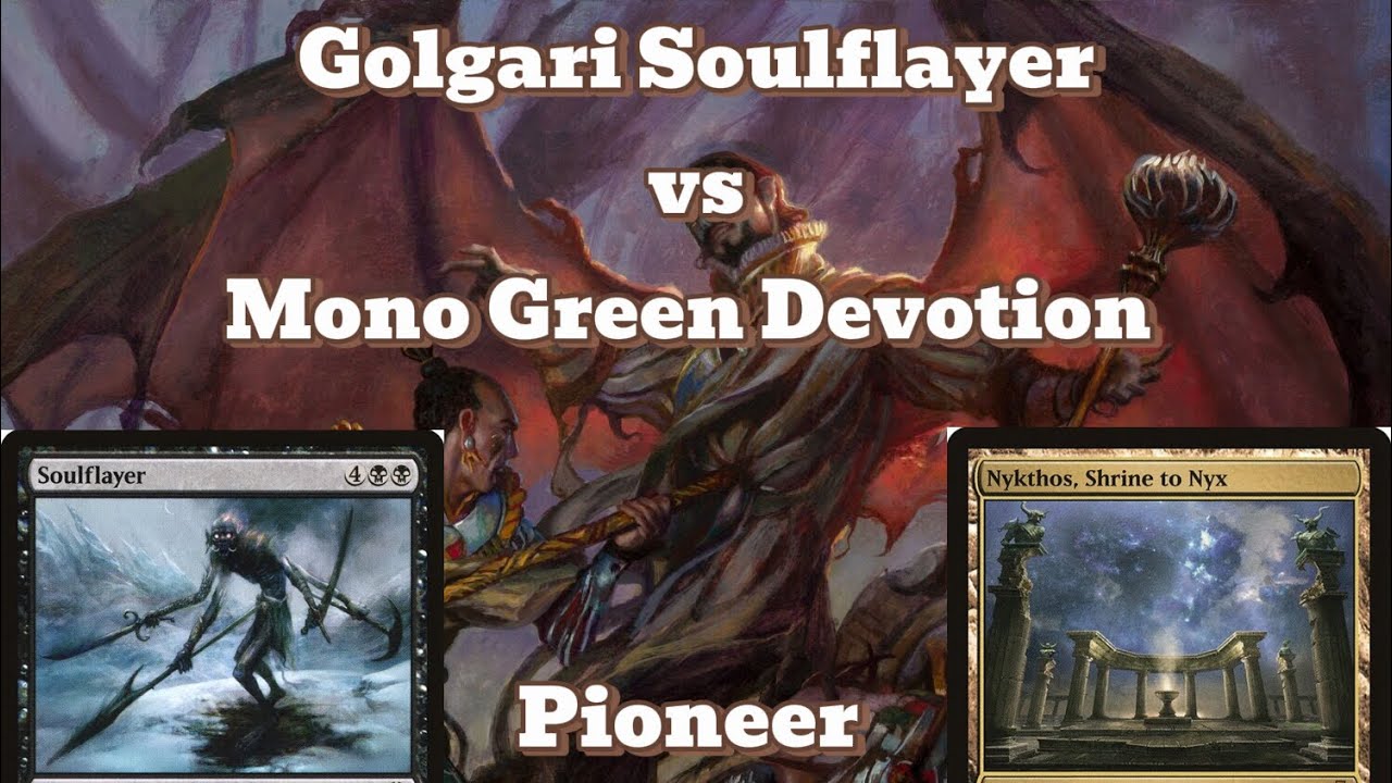 Golgari Soulflayer vs Mono Green Devotion [Pioneer]