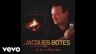 Jacques Botes - As Jy My Kon Volg Official Audio
