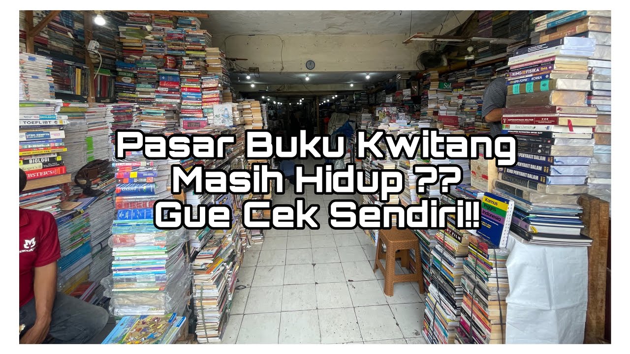 Kondisi TERKINI Pasar Buku Kwitang! Masih Jadi Surga Buku Bekas? 📖