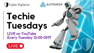 Techie Tuesdays | Cyber Essentials, and how to achieve it with Automox | with Dan Ballard