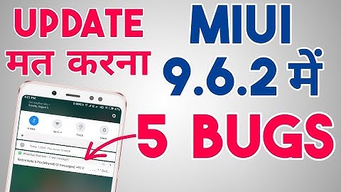MIUI 9.6.2.0 Bugs in Redmi Note 5 Pro | Problems in MIUI 9.6.2 Latest Update | in Hindi