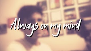 Always On My Mind (Elvis Presley) - Cover
