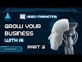 Video Creation for Marketing: How to Make High-Quality Videos with Ai | Part - 2