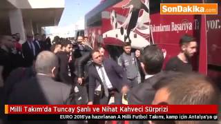 Milli Takım’da Tuncay Şanlı ve Nihat Kahveci Sürprizi