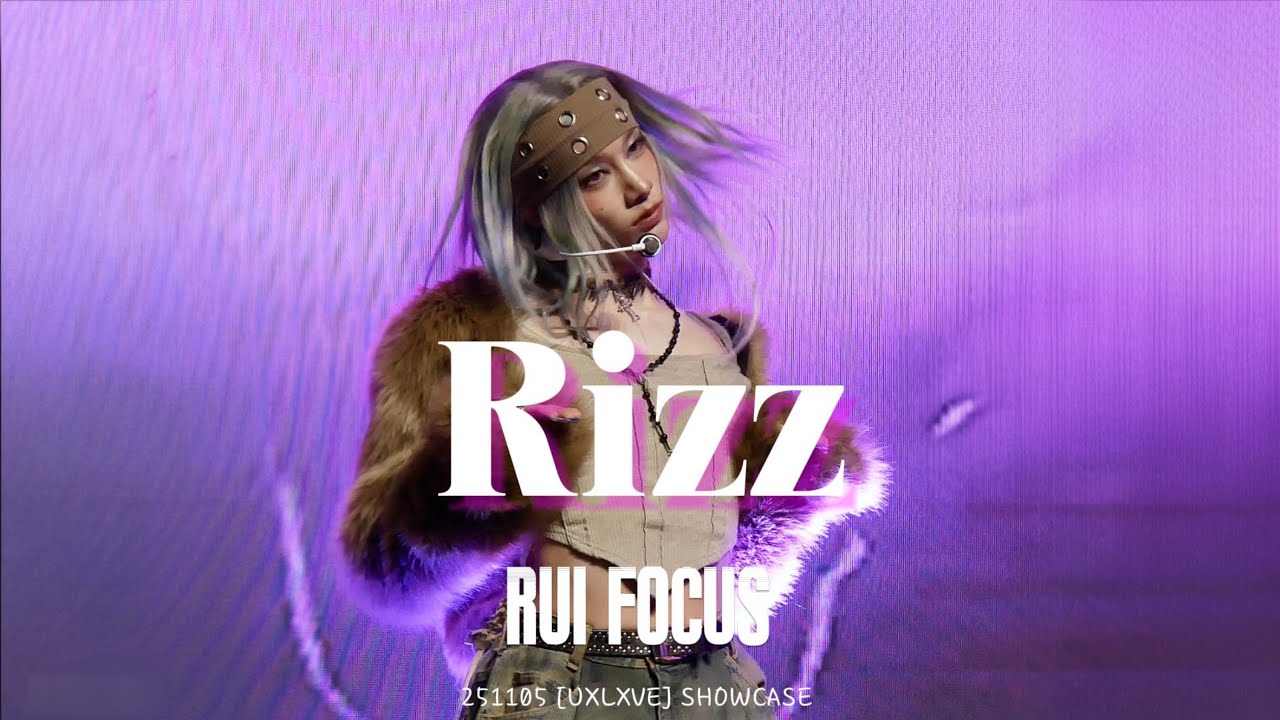 251105-4k-uxlxve-showcase-rizz-rui-focus-xlov-rui-youtube