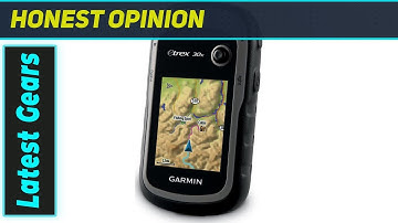 Garmin eTrex 30x: Your Best Adventure GPS?